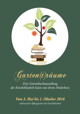 Ausstellung »Gartenträume« 2016